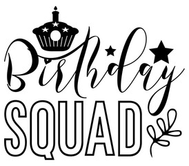 Birthday Squad, Birthday SVG Design