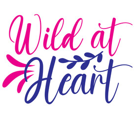 Wild at Heart, Boho SVG Design