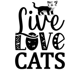 Live Love cats, Cat SVG Design, Cat T-Shirt Design, SVG, Cat Cut Files, Cat