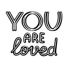 You are loved lettering. Isolated on white background.