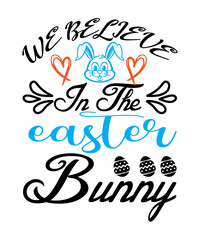 we believe in the easter bunny svg