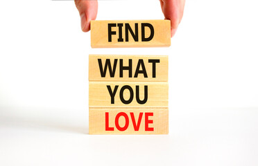 Find what you love symbol. Concept words Find what you love on wooden blocks. Beautiful white table...