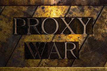 Proxy War text on grunge textured copper and gold background