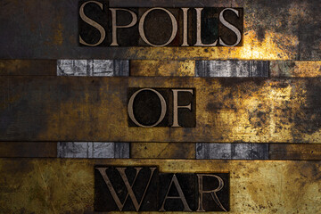 Spoils of War text on grunge textured copper and gold background