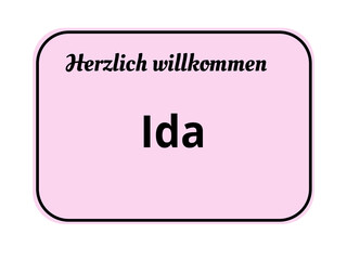 Herzlich willkommen Ida