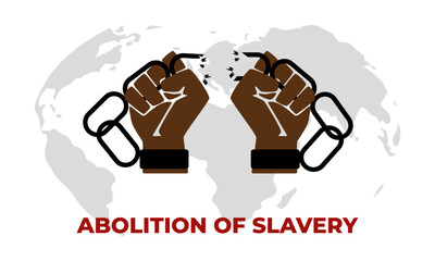 International Day for the Abolition of Slavery. Fist and broken chains. Concept of freedom. Template for background, banner, card, poster with text. Day for the remembrance of the Slave Trade.