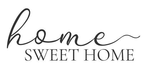 Home sweet home. Typography cozy design for print to poster, t shirt, banner, card, textile. Calligraphic quote Vector illustration. Black text on white background.