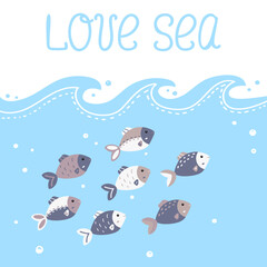 Love sea kids card with hand drawn lettering. Cute fish under the sea waves.
