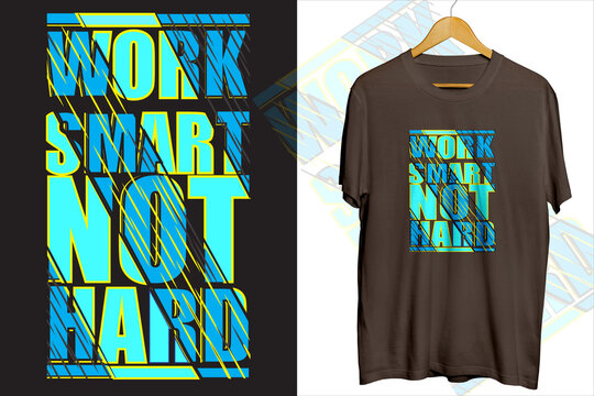 WORK SMART NOT HARD