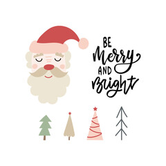 Be Merry and Bright - hand drawn lettering quote with Santa, Christmas greeting card design. Vector illustration.