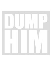 dump him Zitat Logo 