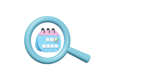blue calendar for marked date with  magnifying glass, checkmark icons  isolated. Find an appointment date concept, 3d illustration or 3d render