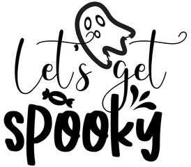 Let’s get spooky, Halloween Pumpkin SVG Design, T-Shirt Design, SVG Bundle
