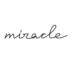 One line continuous text vector. Handwritten word Miracle isolated on white. Modern calligraphy slogan, design element for print, banner, wall art poster, card, brochure.