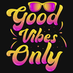 Fototapeta premium Good vibes only typography tshirt design