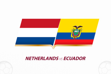 Obraz premium Netherlands vs Ecuador in Football Competition, Group A. Versus icon on Football background.