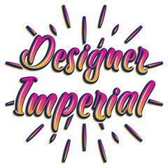 Designer imperial typography tshirt design