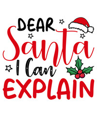 Dear Santa I Can Explain PNG, Christmas Santa T-Shirt, I Can Explain Shirt, Dear Santa Transparent Background Shirt ,  Christmas Hat PNG Shirt - obrazy, fototapety, plakaty