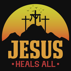 Jesus heals all tshirt design