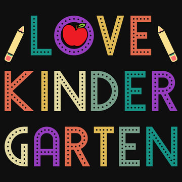 Love Kinder Garten Elementary School Tshirt Design