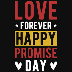 love forever happy promise day typography tshirt design