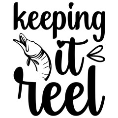 Keeping it reel, Fishing SVG Bundle, Fishing T-Shirt Bundle, Fishing SVG, SVG