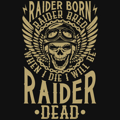 Rader born raider bred motorcycle rider tshirt design
