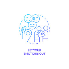 Let your emotions out blue gradient concept icon. Accept strong feelings. Improving self esteem abstract idea thin line illustration. Isolated outline drawing. Myriad Pro-Bold font used