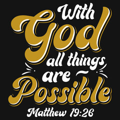 With god all things are possible typography tshirt design