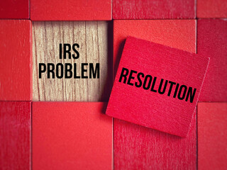 IRS Problem Resolution text background. Business Concept. Stock photo.