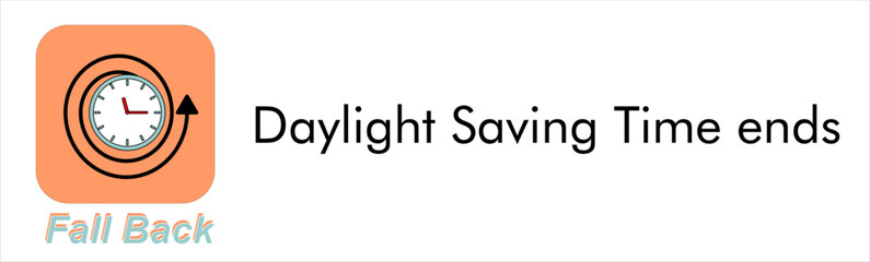 vector Daylight Saving Time Ends  Reminder.  illustration with clocks turning to an hour back in November