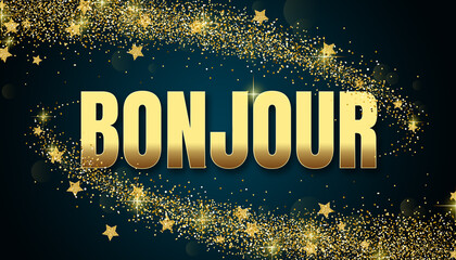 bonjour in shiny golden color, stars design element and on dark background. © nali