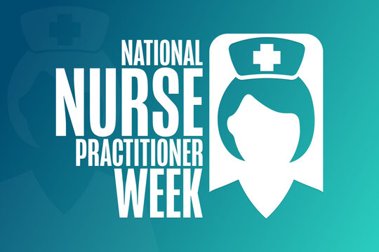 National Nurse Practitioner Week. Holiday Concept. Template For Background, Banner, Card, Poster With Text Inscription. Vector EPS10 Illustration.