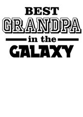 Fototapeta na wymiar Grandpa in the Galaxy Inspirational quote. Isolated on transparent background. 