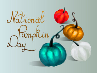 Obraz premium National Pumpkin Day greeting card with halloween colorful pumpkins. Lettering. October 26