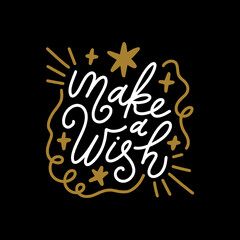 Make a wish fancy calligraphy vintage swirls lettering font type style, hand drawn funky text. Retro inspired psychedelics typographic art print. Perfect for t-shirt, New Year and Noel Xmas winter