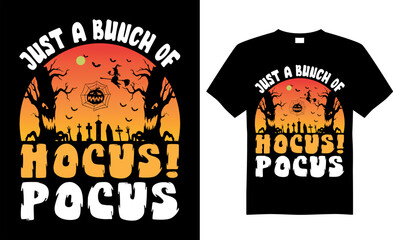 Halloween Svg t-shirt design vector template. Just a bunch of hocus pocus. Scary saying horror quotes. ready for print Cricut, label, shirts, decoration, greeting cards, Poster, Background, emblem