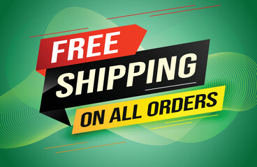 	
Free shipping all orders tag. Banner design template for marketing. Special offer promotion or retail. background banner modern graphic design for store shop, online store, website, landing page