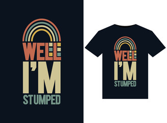 Fototapeta premium Well, I'm Stumped illustrations for print-ready T-Shirts design