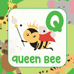 animals alphabet flashcard for toddlers. Learning card introducing letters to children through game card. Cute animal vector design. Q for Queen Bee