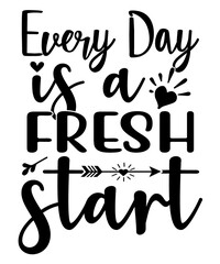 every day is a fresh start SVG