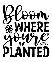 bloom where youre planted SVG