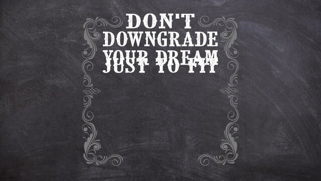 Dont downgrade your dream just to fit your reality motivation quote