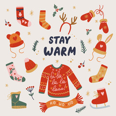 Set of warm winter Christmas clothes design. Stay warm sign. Knit and winter fashion, winter hat, socks, glove, boot, deer antlers, skates, scarf, hat with bunny ears.