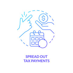 Spread out tax payments blue gradient concept icon. Taxation. Managing small business finance guide abstract idea thin line illustration. Isolated outline drawing. Myriad Pro-Bold font used