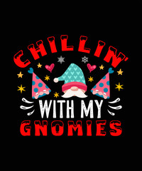 Chillin' With My Gnomies Christmas T-shirt Design