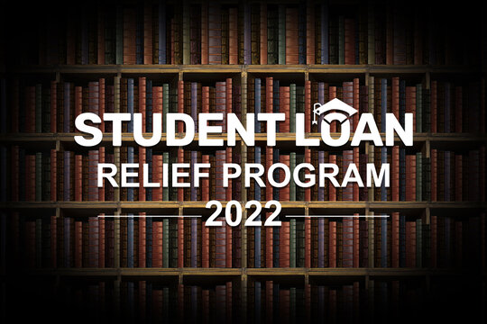 Student Loan Relief Forgiveness Program By United States Of America To Eligible Students 