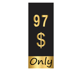 $ Dollar Only Coupon sign or Label or discount voucher Money Saving label, stamp Vector Illustration with fantastic gold font on black background