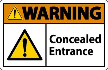Warning Label Concealed Entrance Sign On White Background