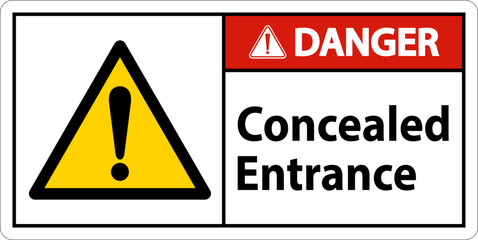 Danger Label Concealed Entrance Sign On White Background